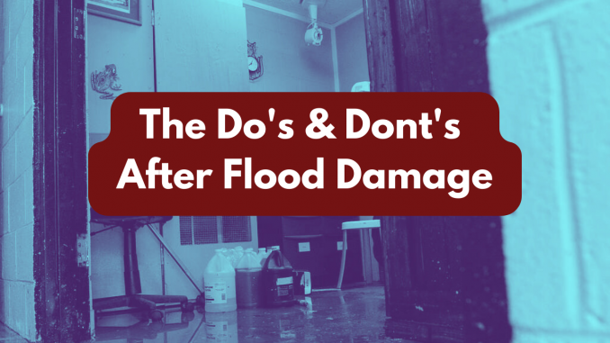 Do's and dont's after flood damage