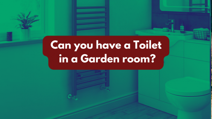 Can-you-have-a-toilet-in-a-garden-room