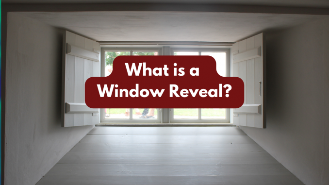 What is a window reveal