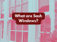 What are sash windows