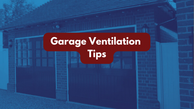 Top tips for better garage ventilation